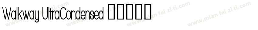 Walkway UltraCondensed字体转换